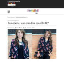 Como hacer una cazadora sencilla: DIY - Patronesmujer: Blog de costura, patro...