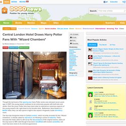 Central London Hotel Draws Harry Potter Fans With "Wizard Chambers"