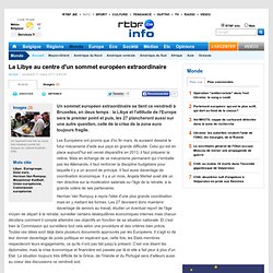 La Libye au centre d'un sommet européen extraordinaire