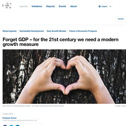 Forget GDP – for the 21st century we need a modern economic measure