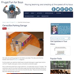 Cereal Box Parking Garage « Frugal Fun For Boys