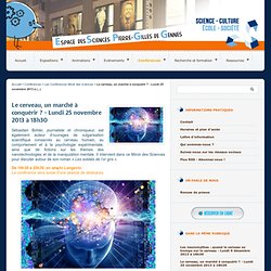 Le cerveau, un marché à conquérir ? - Lundi 25 novembre 2013 à 18h30