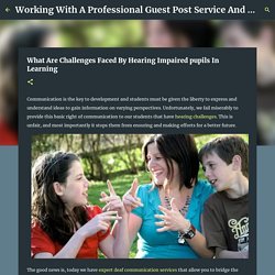 What Are Challenges Faced By Hearing Impaired pupils In Learning