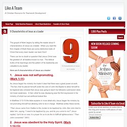 9 Characteristics of Jesus as a Leader