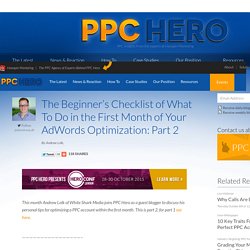 The Beginner's Checklist for the First Month of Your AdWords Optimization: Part 2