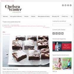 ChelseaWinter.co.nz Triple chocolate brownie - ChelseaWinter.co.nz
