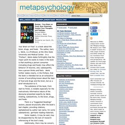 Your Brain on Food: How Chemicals Control Your Thoughts and Feelings, - Wellness and Complementary Medicine