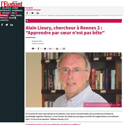 Alain Lieury, chercheur à Rennes 2 : "Apprendre par cœur n'est pas bête" - Letudiant.fr - L'Etudiant