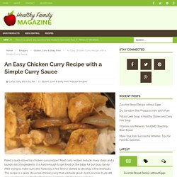 An Easy Chicken Curry Recipe with a Simple Curry Sauce