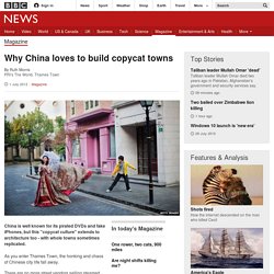 Why China loves to build copycat towns