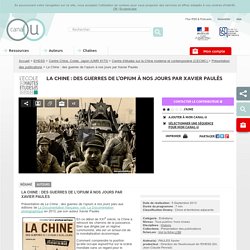 La Chine : des guerres de l’opium à nos jours par Xavier Paulès - EHESS