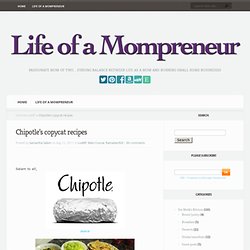 Chipotle’s copycat recipes