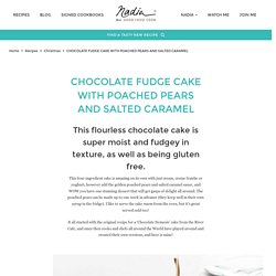 Chocolate fudge cake with poached pears and salted caramel