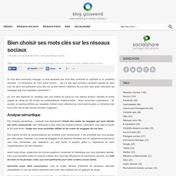Bien choisir ses mots clés sur les réseaux sociaux