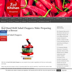 Red Hand Held Salad Choppers Make Preparing Salads a Breeze – Red Kitchen Accessories