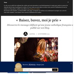 « Baisez, buvez, moi je prie 
