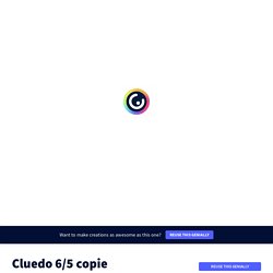 Cluedo 6/5 copie by Christine Morales on Genially