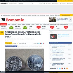 Christophe Beaux, l’artisan de la transformation de la Monnaie de Paris