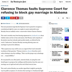 Clarence Thomas faults Supreme Court for refusing to block gay marriage in Alabama