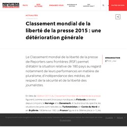 Classement mondial de la liberté de la presse 2015 : une détérioration générale
