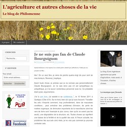 Je ne suis pas fan de Claude Bourguignon