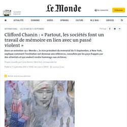 Clifford Chanin : « Partout, les sociétés font un travail de mémoire en lien avec un passé violent »