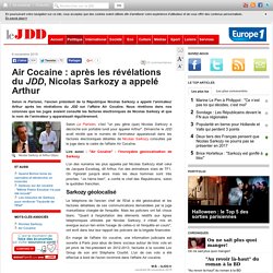 Air Cocaine : après les révélations du JDD, Nicolas Sarkozy a appelé Arthur