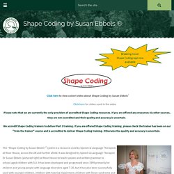 Shape Coding by Susan Ebbels ®