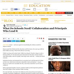 What Do Schools Need? Collaboration and Principals Who Lead It 