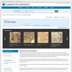 About this Collection - Civil War Maps