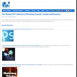 The Ultimate 2011 Collection of Photoshop Tutorials, Freebies and Resources
