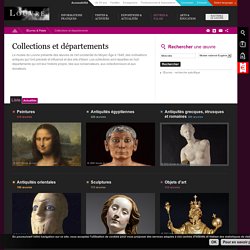 Le Louvre - Collections et Départements