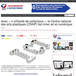 Avec « n milliards de collections », le Centre national des arts plastiques (CNAP) fait rimer art et numérique