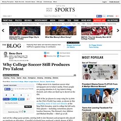 Beau Dure: Why College Soccer Still Produces Pro Talent