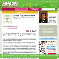 Un colloque Ocha sur la modernité des relations hommes/animaux