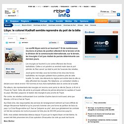 le colonel Kadhafi semble reprendre du poil de la bête