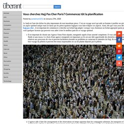Vous cherchez Hajj Pas Cher Paris? Commencez tôt la planification