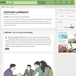 Comment collaborer: 10 étapes (avec des photos)