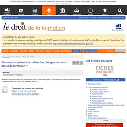 Comment construire le cahier des charges de votre projet de formation ?