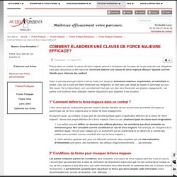Comment élaborer une clause de force majeure efficace?