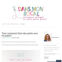 Tuto comment faire des petits sacs en papier