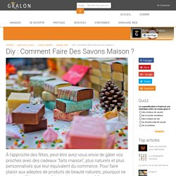 DIY : comment faire des savons maison ?
