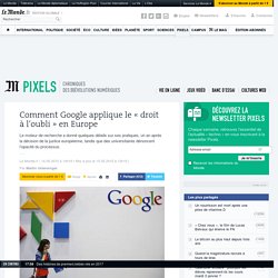 Comment Google applique le « droit à l’oubli » en Europe