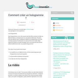 Comment créer un hologramme ? - Pause Innovation