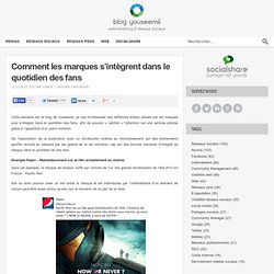 Comment les marques s'intègrent dans le quotidien des fans