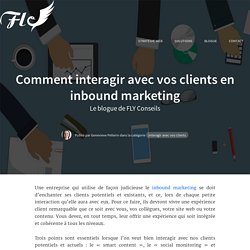Comment interagir avec vos clients en inbound marketing