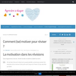Comment (se) motiver pour réviser ?