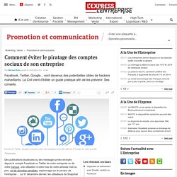 Comment éviter le piratage des comptes sociaux de son entreprise