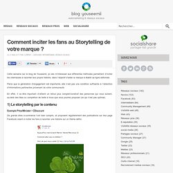 Comment inciter les fans au Storytelling de votre marque ?