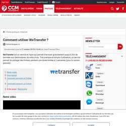 Comment utiliser WeTransfer ? - Comment Ça Marche